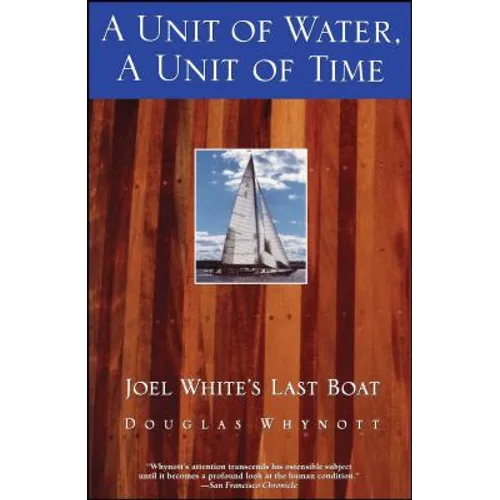 A Unit of Water, a Unit of Time: Joel White's Last Boat