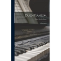 Duo-pianism; a Dissertation
