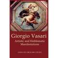 Giorgio Vasari: Artistic and Emblematic Manifestations