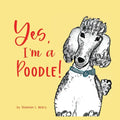 Yes, I'm a Poodle!