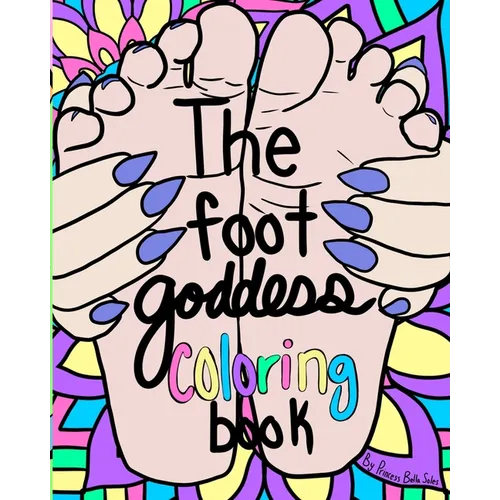 The Foot Goddess Coloring Book