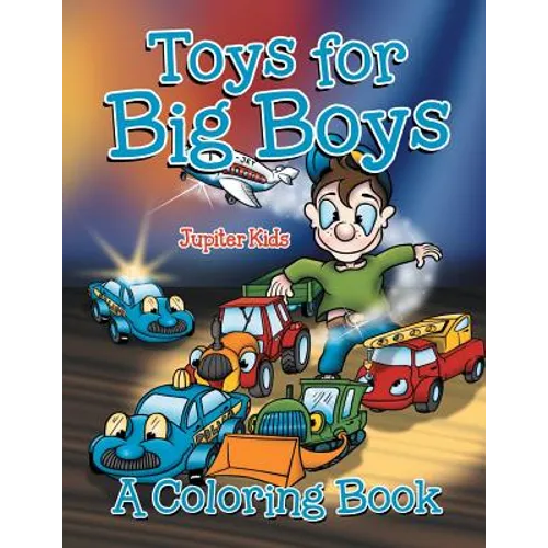 Toys for Big Boys (A Coloring Book)
