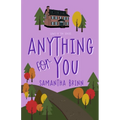 Anything for You
