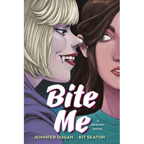 Bite Me: A Graphic Novel