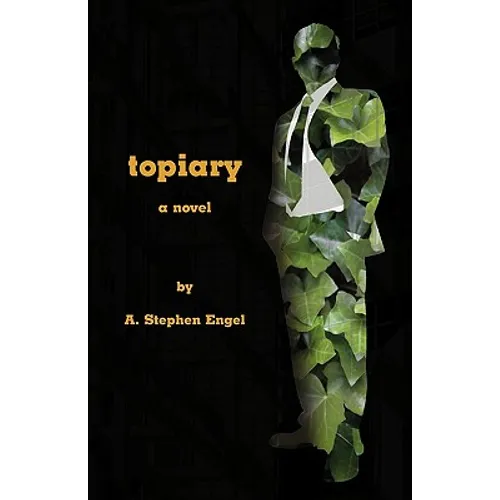 Topiary--A Novel