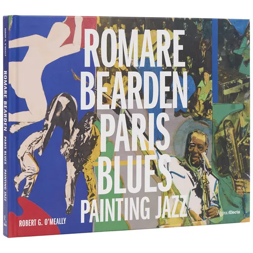 Romare Bearden: Paris Blues: Painting Jazz