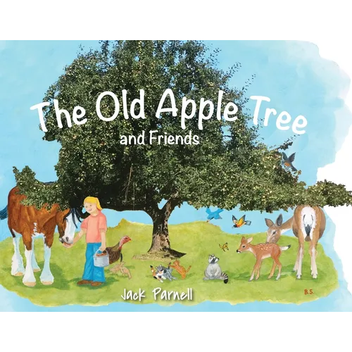 The Old Apple Tree and Friends