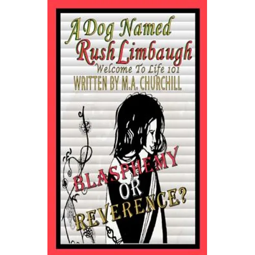 A Dog Named Rush Limbaugh: Welcome To Life 101