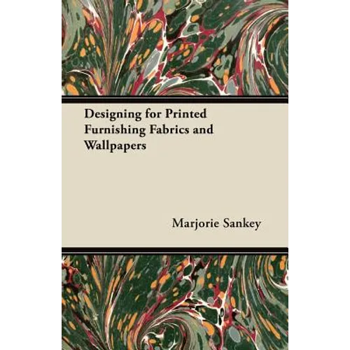 Designing for Printed Furnishing Fabrics and Wallpapers