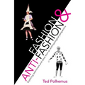 Fashion & Anti-Fashion