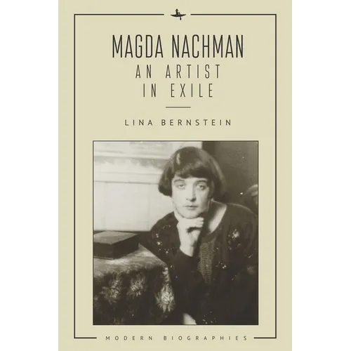 Magda Nachman: An Artist in Exile