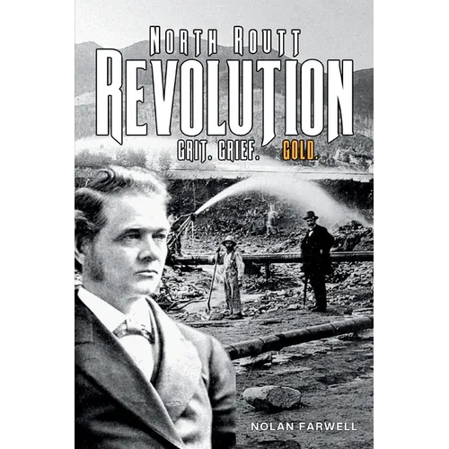North Routt Revolution: Grit. Grief. Gold.