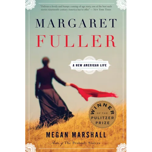 Margaret Fuller: A New American Life