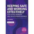 Keeping Safe and Working Effectively For Social Workers and Health Professionals