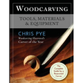 Woodcarving: Tools, Materials & Equipment