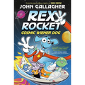 Rex Rocket: Cosmic Wiener Dog: (A Graphic Novel)