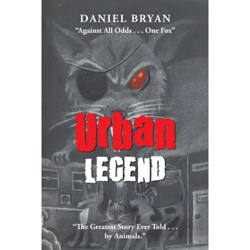 Urban Legend: "Against All Odds . . . One Fox" "The Greatest Story Ever Told . . . by Animals."