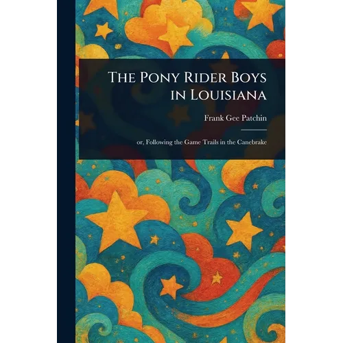 The Pony Rider Boys in Louisiana