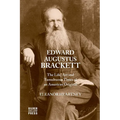 Edward Augustus Brackett: The Life, Art and Tumultuous Times of an American Original
