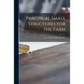 Practical Small Structures for the Farm