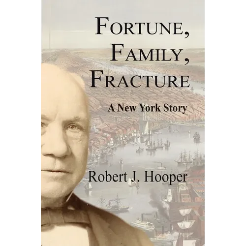 Fortune, Family, Fracture: A New York Story