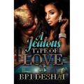 A Jealous Type Of love Part 3