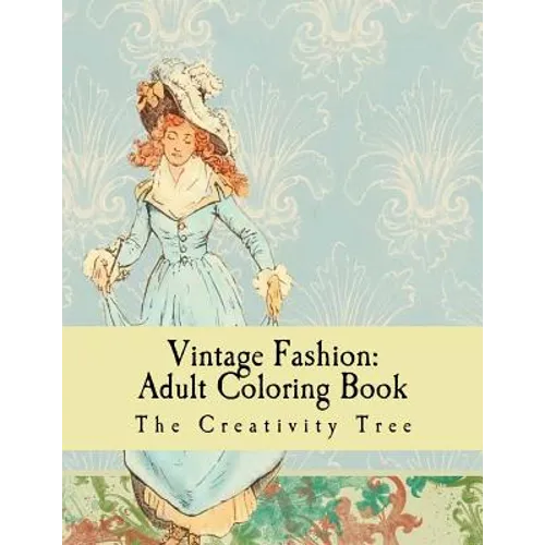 Vintage Fashion: Adult Coloring Book