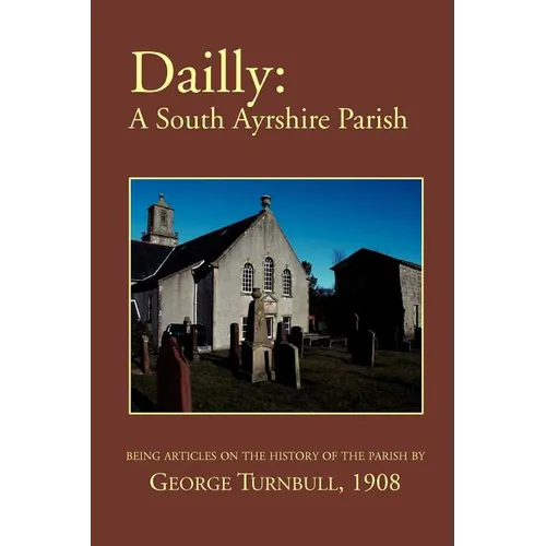 Dailly: A South Ayrshire parish