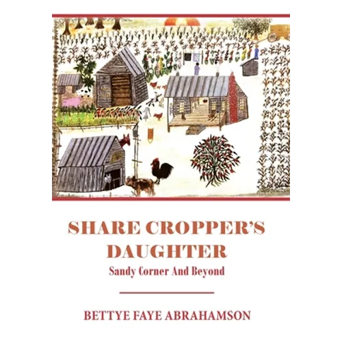 Share Cropper's Daughter: Sandy Corner and Beyond