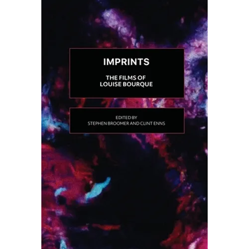 Imprints: The Films of Louise Bourque