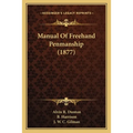 Manual Of Freehand Penmanship (1877)