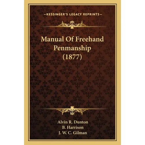 Manual Of Freehand Penmanship (1877)