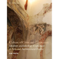 Culture of Crisis and Extinction: Idealism and Ideology Expressed in Arts and Architectural Forms