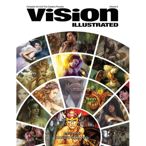 Vision Illustrated 2: Fantastic Art and the Creative Process