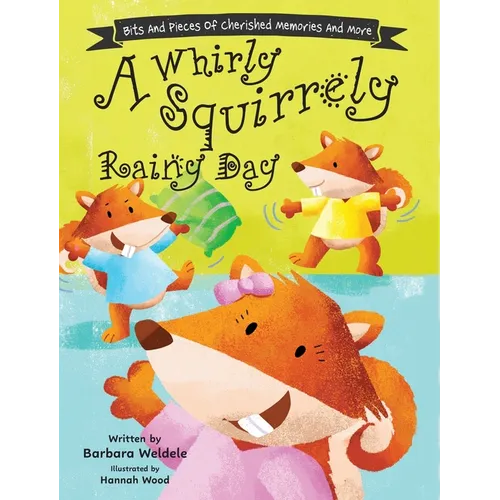 A Whirly Squirrely Rainy Day
