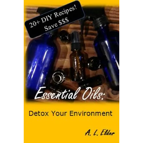 Essential Oils: Detox Your Environment