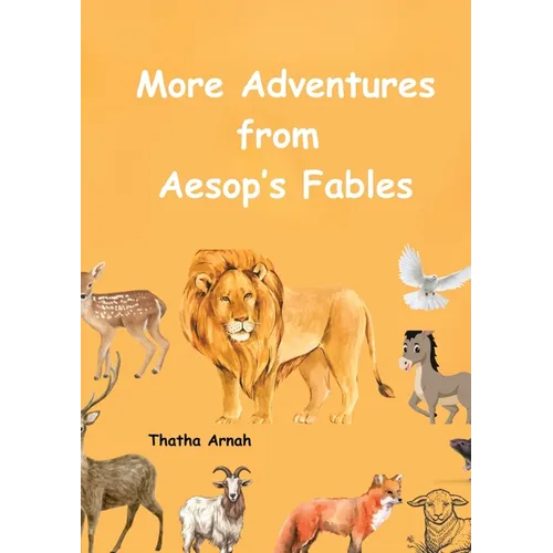 More Adventures from Aesop's Fables