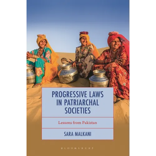 Progressive Laws in Patriarchal Societies: Lessons from Pakistan