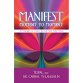 Manifest Moment to Moment: 8 Principles to Create the Life You Truly Desire