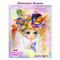 Adult Coloring Book - Whimsical Dreams: Color up a Fantasy, Magic Characters. All ages. 50 Different Images printed on single-sided pages