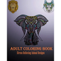 Adult Coloring Book: Stress Relieving Animal Designs