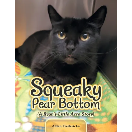 Squeaky Pear Bottom (A Ryan's Little Acre Story)
