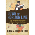Down the Horizon Line: The Working Adventures of Hayes Perkins 1878-1964