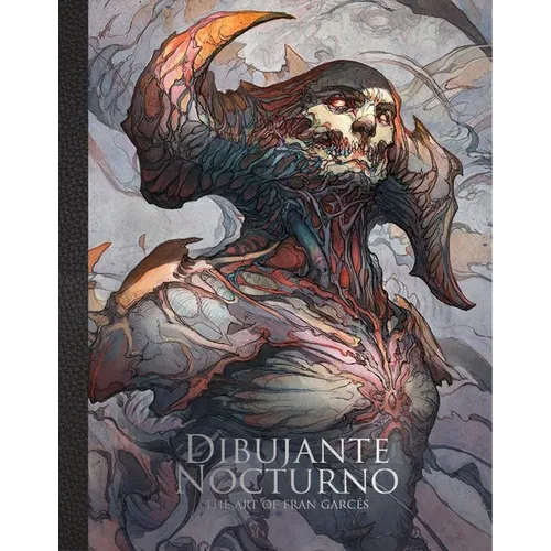Dibujante Nocturno: The Art of Francisco Garcés