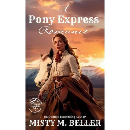 A Pony Express Romance: Expanded Edition