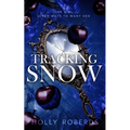 Tracking Snow: A Spicy Snow White Retelling