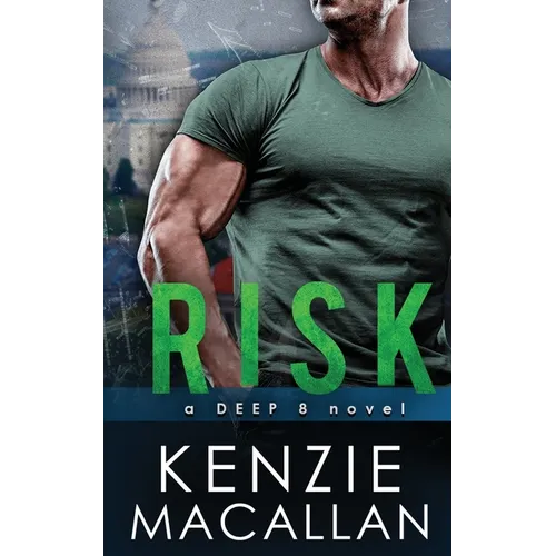 Risk: a Romantic Military Suspense novel