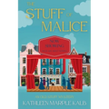 The Stuff of Malice: An Old Stuff Mystery