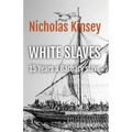 White Slaves: 15 Years a Barbary Slave