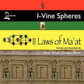 I-Vine Spheres: 11 Laws of Ma'at